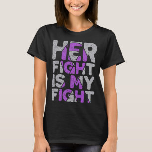 Her Fight is My Fight Epilepsy Awareness 1 T-Shirt