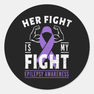 Her Fight is My Fight Epilepsy Awareness Month Pur Classic Round Sticker