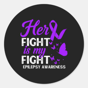 Her Fight Is My Fight Epilepsy Awareness Month Pur Classic Round Sticker