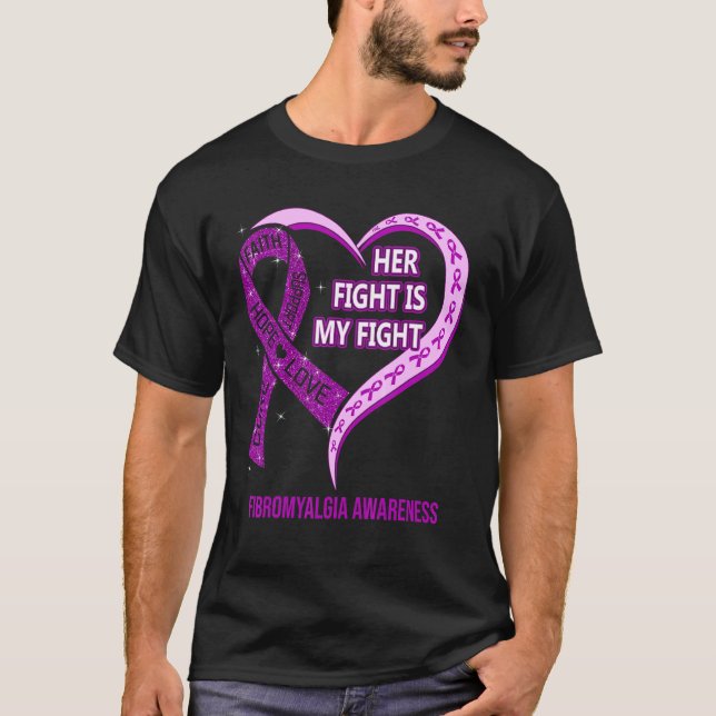 Her Fight Is My Fight Fibromyalgia Awareness Ribbo T-Shirt (Front)
