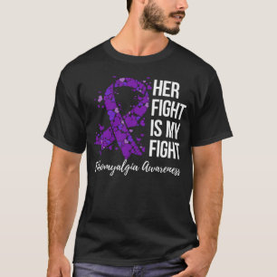 Her Fight Is My Fight Fibromyalgia Awareness T-Shirt