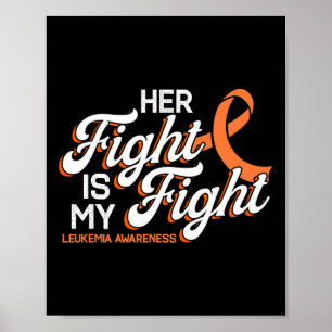 Her Fight Is My Fight For Leukaemia Patients Poster