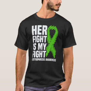 Her Fight Is My Fight Gastroparesis Awareness T-Shirt