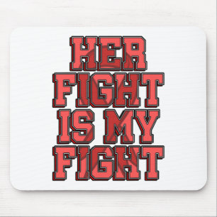Her Fight Is My Fight Heart Disease Coronary Arter Mouse Pad