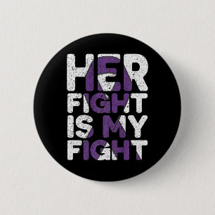 Her Fight Is My Fight Heimerheimer's Awareness 2 Inch Round Button