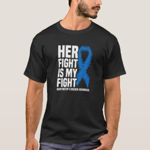 Her Fight Is My Fight Huntingtonu2019s Disease Awa T-Shirt