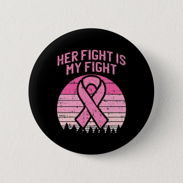 Her Fight Is My Fight Husband Breast Cancer Awaren 2 Inch Round Button (Front)
