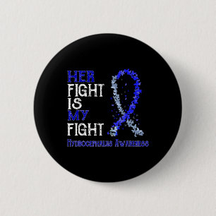 Her Fight Is My Fight Hydrocephalus Awareness 2 Inch Round Button
