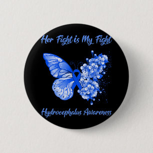 Her Fight Is My Fight Hydrocephalus Awareness 2 Inch Round Button