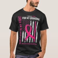 Her Fight Is My Fight I Wear Pink Grandma Breast C