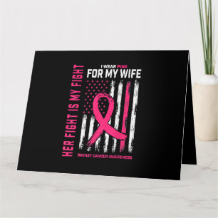 Her Fight Is My Fight I Wear Pink Wife Breast Canc Card