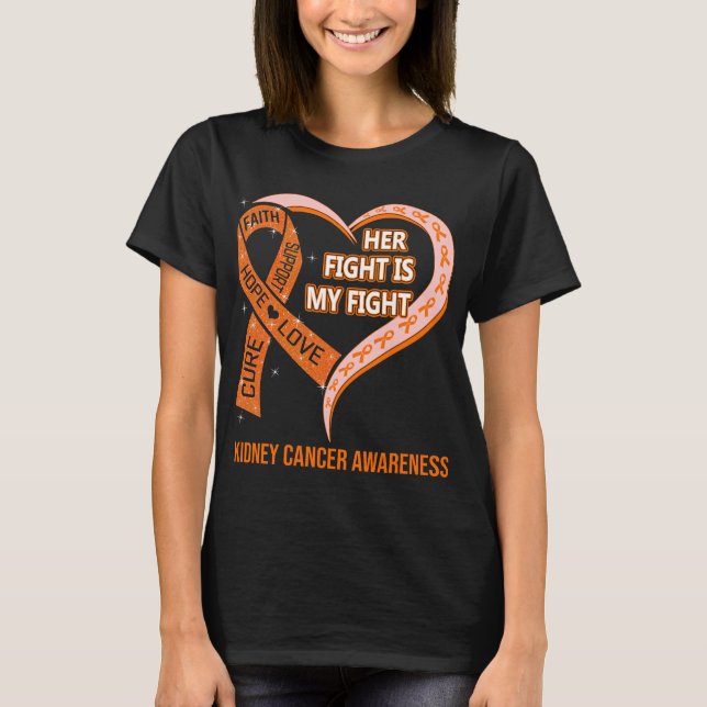 Her Fight Is My Fight Kidney Cancer Awareness T-Shirt (Front)