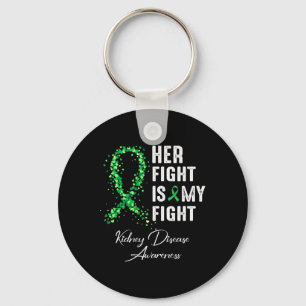 Her Fight Is My Fight Kidney Disease Awareness 1 Keychain
