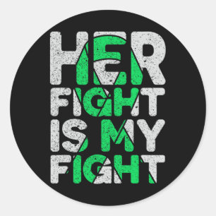 Her Fight Is My Fight Kidney Disease  Classic Round Sticker