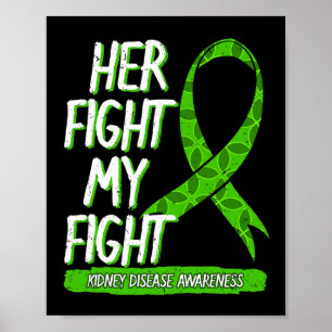 Her Fight Is My Fight Kidney Disease Nephritis Gre Poster
