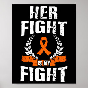 Her Fight Is My Fight Leukaemia Awareness 5 Poster