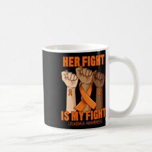 Her Fight Is My Fight Leukaemia Awareness Blood Ca Coffee Mug