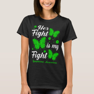 Her Fight Is My Fight Lymphoma Awareness Butterfly T-Shirt