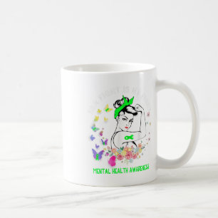 Her Fight Is My Fight Mental Health Awareness Shir Coffee Mug