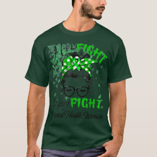Her Fight Is My Fight Mental Health Warrior Funny T-Shirt
