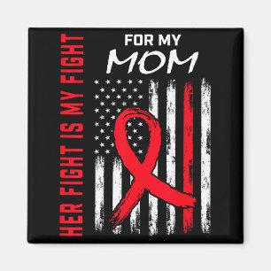 Her Fight Is My Fight Mom Heart Disease Awareness  Magnet