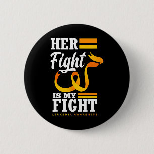 Her Fight Is My Fight Mom Wife Daughter Leukaemia  2 Inch Round Button