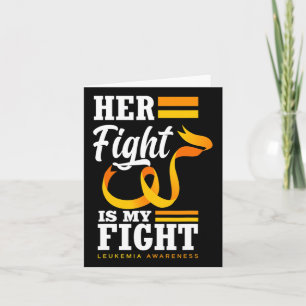 Her Fight Is My Fight Mom Wife Daughter Leukaemia  Card