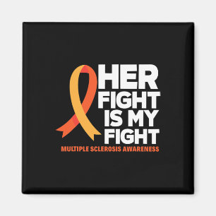Her Fight Is My Fight Ms Multiple Sclerosis Awaren Magnet