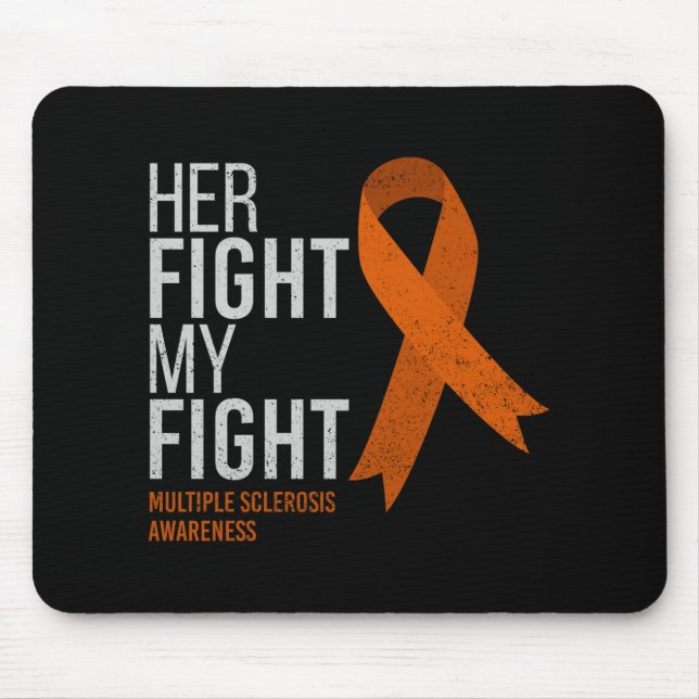 Her Fight Is My Fight Multiple Sclerosis Ms Mouse Pad (Front)