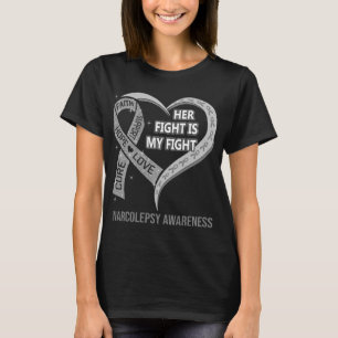 Her Fight Is My Fight Narcolepsy Awareness T-Shirt