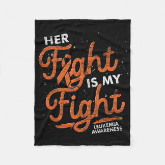 Her Fight Is My Fight Orange Ribbon Leukaemia Awar Fleece Blanket