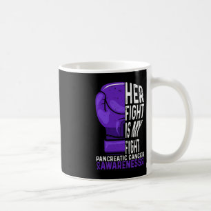 Her Fight is My Fight Pancreatic Cancer Awareness  Coffee Mug
