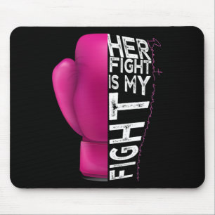 Her Fight Is My Fight Pink Boxing Glove  Mouse Pad
