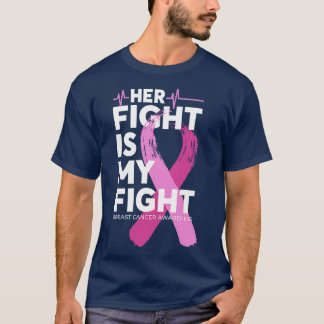 Her Fight Is My Fight Pink Ribbon Cancer T-Shirt
