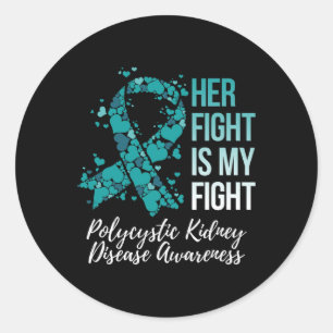 Her Fight Is My Fight Polycystic Kidney Disease Aw Classic Round Sticker