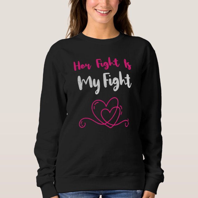 Her Fight Is My Fight Positive Support Tee (Front)