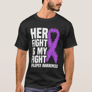 Her Fight Is My Fight Purple Ribbon Epilepsy Aware T-Shirt