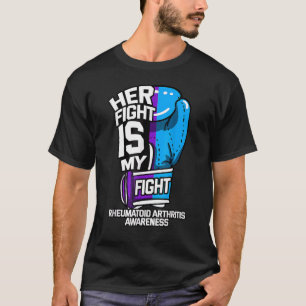 Her Fight Is My Fight Rheumatoid Arthritis Rheumat T-Shirt