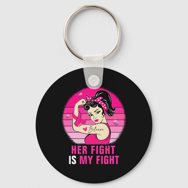Her Fight Is My Fight Rosie Riveter Breast Cancer  Keychain (Front)