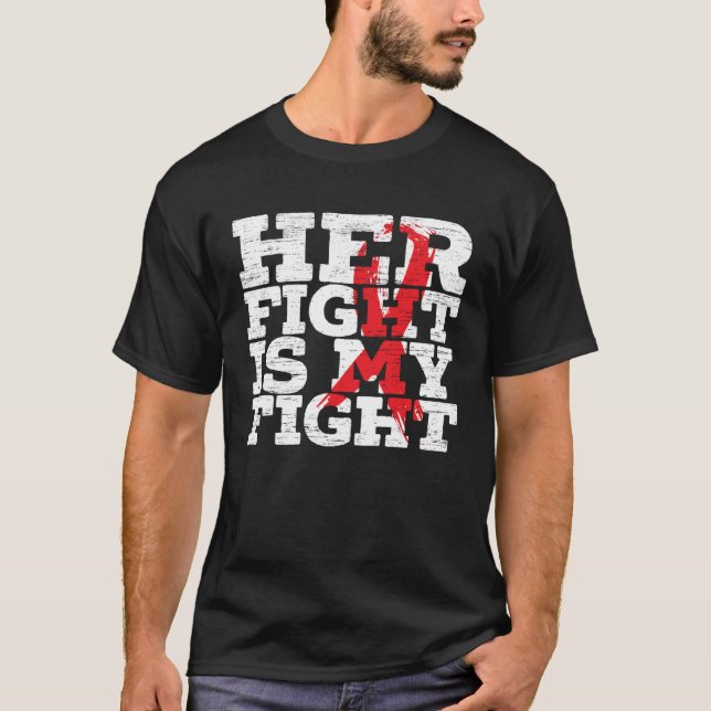 Her Fight Is My Fight Sepsis Supporter Sepsis Awar T-Shirt (Front)