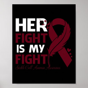 Her Fight Is My Fight Sickle Cell Anemia Awareness Poster