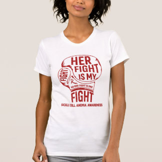 Her Fight Is My Fight Sickle Cell Anemia Awareness T-Shirt