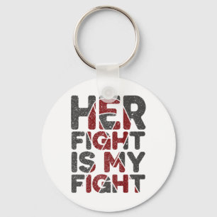 Her Fight Is My Fight Sickle Cell Disease Support Keychain