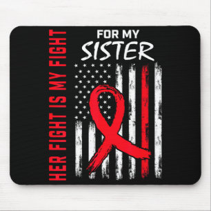 Her Fight Is My Fight Sister Heart Disease Awarene Mouse Pad