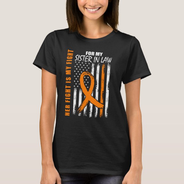 Her Fight Is My Fight Sister In Law Leukaemia Awar T-Shirt (Front)