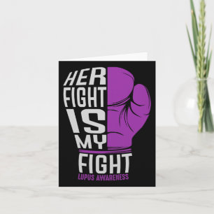 Her Fight Is My Fight - Sle Lupus Awareness Card