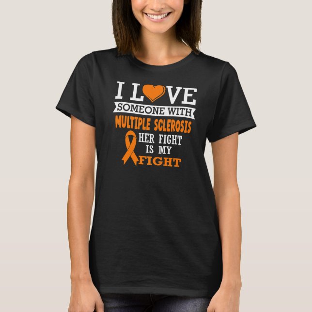 Her Fight Is My Fight Support Multiple Sclerosis M T-Shirt (Front)