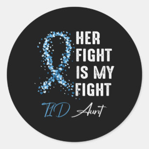 Her Fight Is My Fight T1D Aunt Type 1 Diabetes Awa Classic Round Sticker