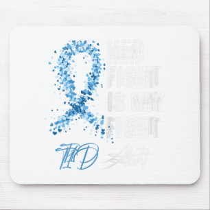 Her Fight Is My Fight T1D Aunt Type 1 Diabetes Awa Mouse Pad