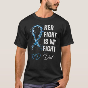 Her Fight Is My Fight T1d Dad Type 1 Diabetes Awar T-Shirt